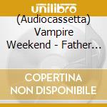(Audiocassetta) Vampire Weekend - Father Of The Bride cd