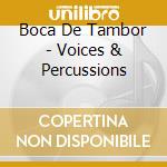 Boca De Tambor - Voices & Percussions cd