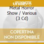 Metal Horror Show / Various (3 Cd) cd
