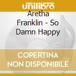 Aretha Franklin - So Damn Happy cd