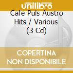 Cafe Puls Austro Hits / Various (3 Cd) cd musicale