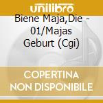 Biene Maja,Die - 01/Majas Geburt (Cgi) cd musicale
