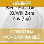 Biene Maja,Die - 03/Willi Zieht Aus (Cgi) cd musicale