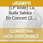 (LP Vinile) La Ruda Salska - En Concert (2 Lp) vinile
