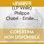 (LP Vinile) Philippe Chatel - Emilie Jolie (Un Conte Musical De Philippe Chatel) vinile
