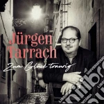 Jurgen Tarrach - Zum Gluck Traurig cd
