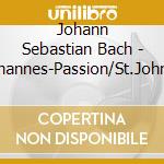 Johann Sebastian Bach - Johannes-Passion/St.John (2 Cd) cd musicale di Johann Sebastian Bach