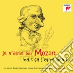 Je N'Aime Pas Mozart, Mais Ca J'Aime Bien ! / Various cd