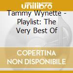 Tammy Wynette - Playlist: The Very Best Of cd musicale di Tammy Wynette