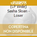 (LP Vinile) Sasha Sloan - Loser vinile