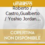 Roberto / Castro,Gualberto / Yoshio Jordan - Tesoros De Coleccion (3 Cd) cd