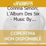 Corinna Simon: L'Album Des Six - Music By French Avant-Garde Composers Of Early 20Th Century cd