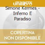 Simone Kermes  - Inferno E Paradiso cd