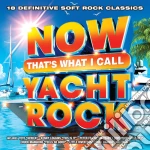 Now That's What I Call Yacht Rock / Various cd