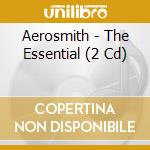 Aerosmith - The Essential (2 Cd) cd musicale