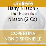Harry Nilsson - The Essential Nilsson (2 Cd) cd