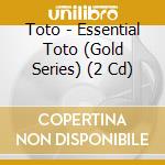 Toto - Essential Toto (Gold Series) (2 Cd) cd