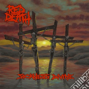 Red Death - Sickness Divine cd musicale