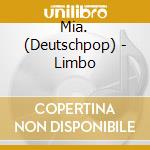 Mia. (Deutschpop) - Limbo cd