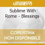 Sublime With Rome - Blessings cd