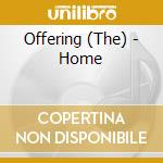 Offering (The) - Home cd