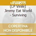 (LP Vinile) Jimmy Eat World - Surviving vinile