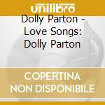 Dolly Parton - Love Songs: Dolly Parton cd