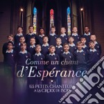 Petits Chanteurs A La Croix De Bois (Les) - Comme Un Chant D'Esperance