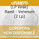 (LP Vinile) Baest - Venenum (2 Lp) vinile