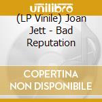 (LP Vinile) Joan Jett - Bad Reputation vinile
