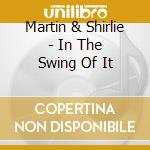 Martin & Shirlie - In The Swing Of It cd musicale