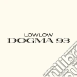 Lowlow - Dogma 93 cd
