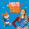 Carolina Benvenga - Carolina & Topo Tip: Balla Con Noi! cd