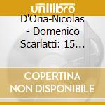 D'Oria-Nicolas - Domenico Scarlatti: 15 Sonatas cd