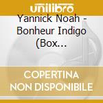 Yannick Noah - Bonheur Indigo (Box Collector) cd