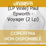 (LP Vinile) Paul Epworth - Voyager (2 Lp) lp vinile