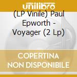 (LP Vinile) Paul Epworth - Voyager (2 Lp) vinile