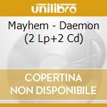 Mayhem - Daemon (2 Lp+2 Cd) cd