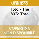 Toto - The 80'S: Toto cd
