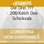 Die Drei ??? - 208/Kelch Des Schicksals cd