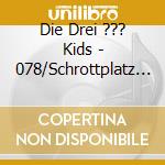 Die Drei ??? Kids - 078/Schrottplatz In Gefahr cd
