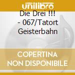 Die Drei !!! - 067/Tatort Geisterbahn cd