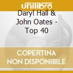 Daryl Hall & John Oates - Top 40 cd