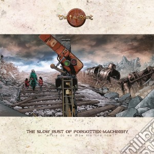 Tangent (The) - The Slow Rust Of Forgotten Machinery cd musicale