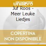 Juf Roos - Meer Leuke Liedjes cd
