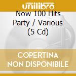 Now 100 Hits Party / Various (5 Cd) cd