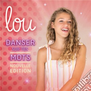 Lou - Danser Sur Tes Mots (Nouvelle Edition) cd musicale