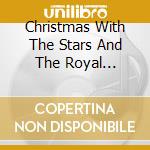Christmas With The Stars And The Royal Philharmonic Orchestra / Various cd