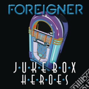 Foreigner - Juke Box Heroes cd musicale