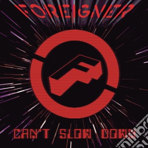 Foreigner - Can'T Slow Down cd musicale